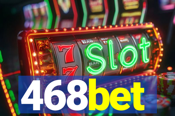 468bet