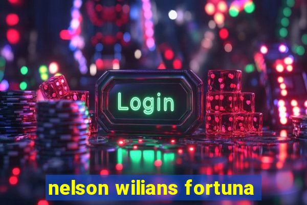 nelson wilians fortuna