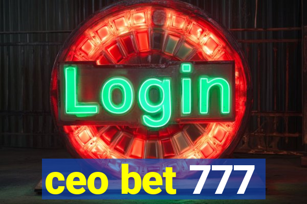 ceo bet 777