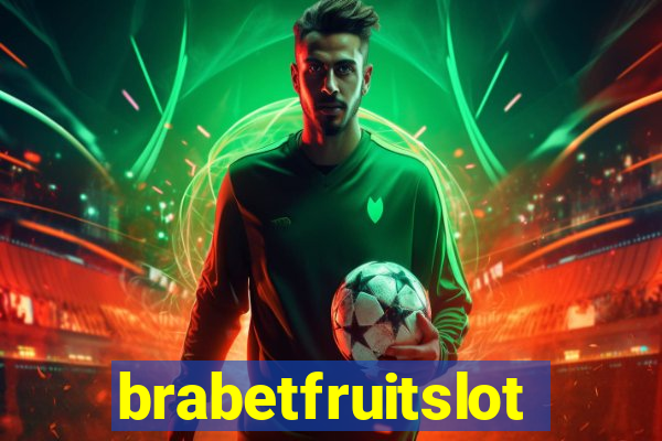 brabetfruitslot