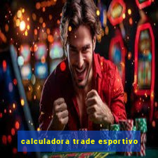 calculadora trade esportivo