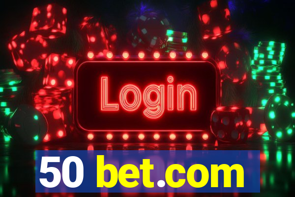 50 bet.com