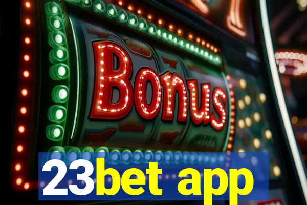 23bet app