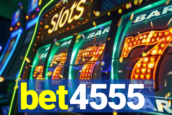 bet4555