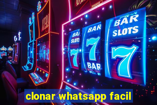 clonar whatsapp facil