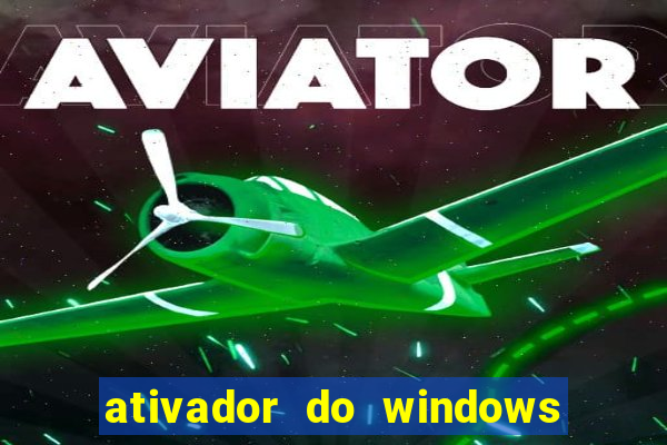 ativador do windows 7 ultimate