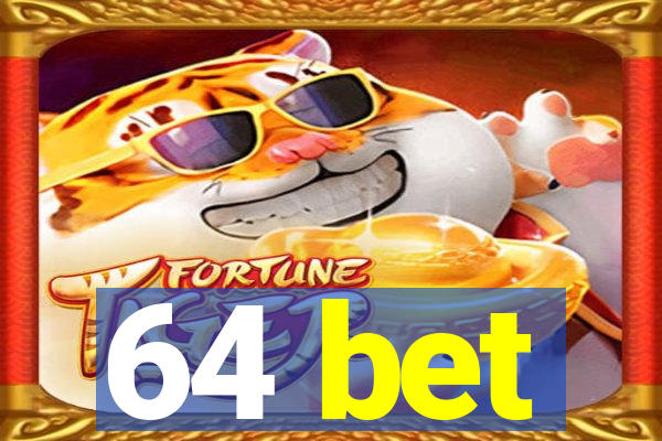 64 bet