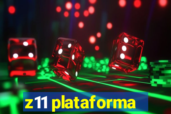 z11 plataforma