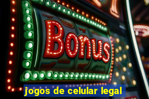 jogos de celular legal