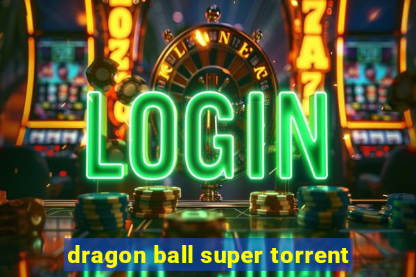 dragon ball super torrent