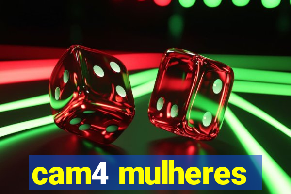 cam4 mulheres