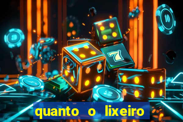 quanto o lixeiro ganha por ano