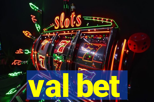 val bet