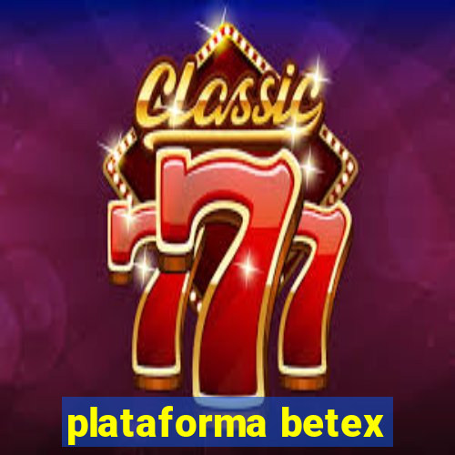 plataforma betex