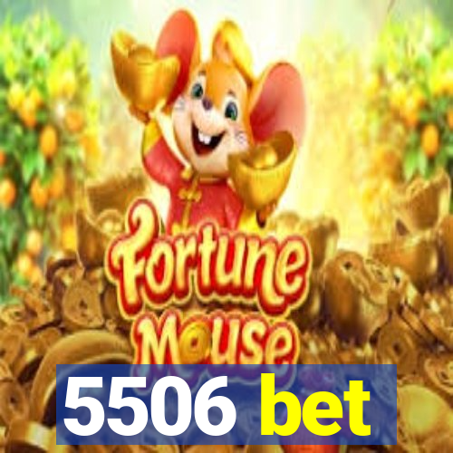 5506 bet