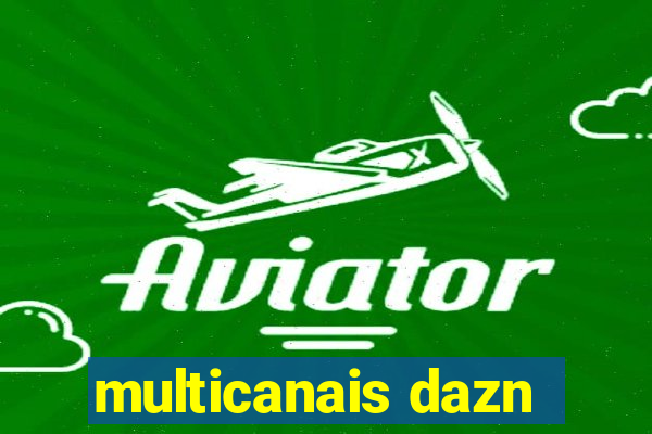 multicanais dazn