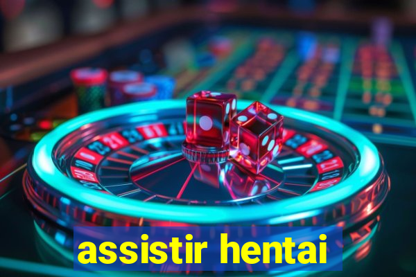 assistir hentai