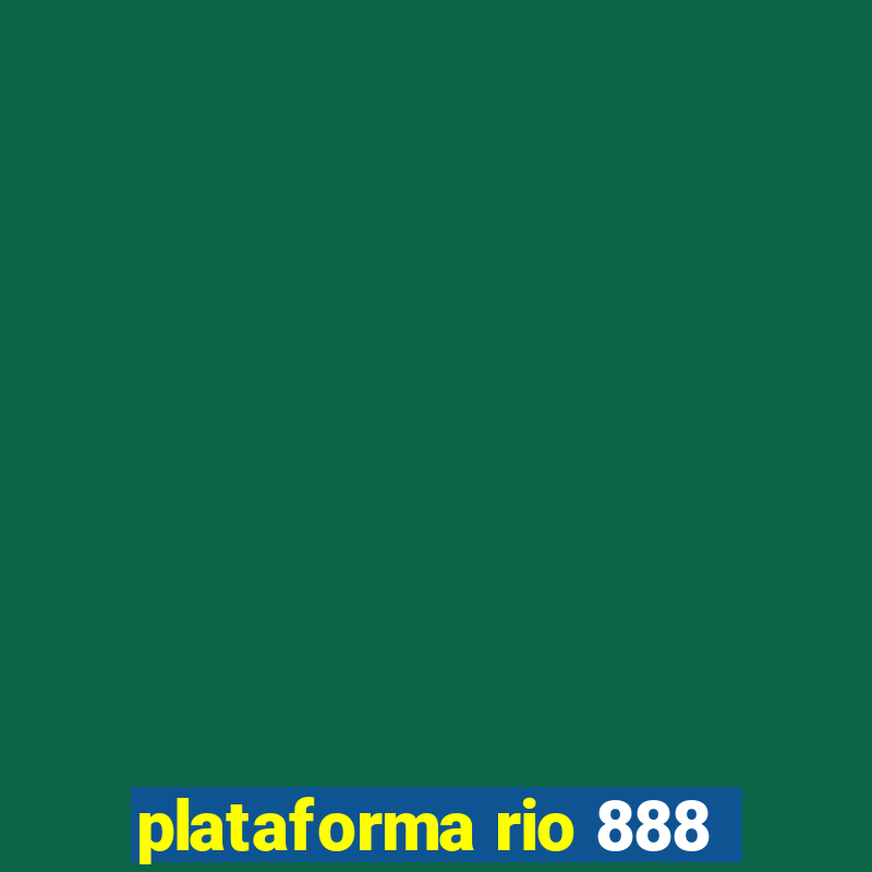 plataforma rio 888