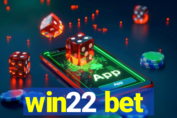 win22 bet