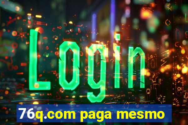 76q.com paga mesmo