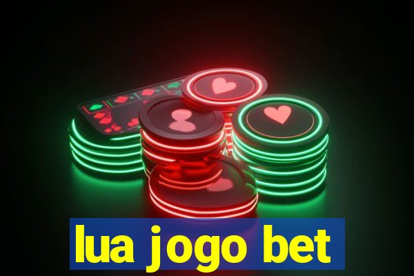 lua jogo bet