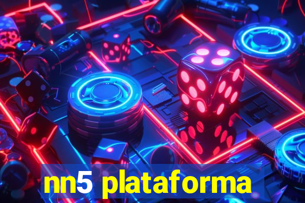 nn5 plataforma