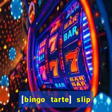 [bingo tarte] slip & stop 1988 part 1