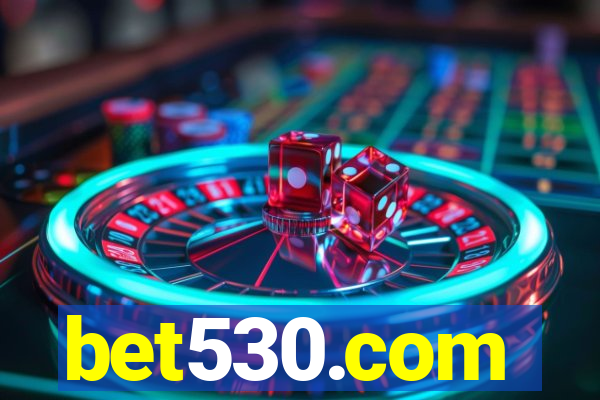 bet530.com