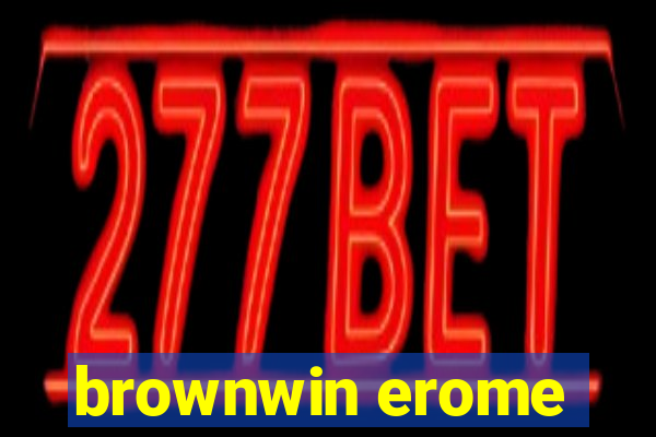 brownwin erome