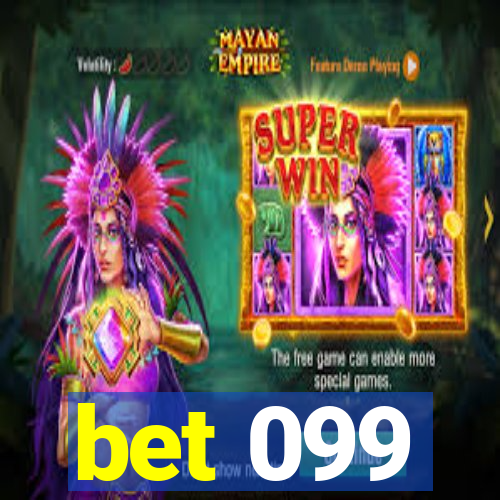 bet 099