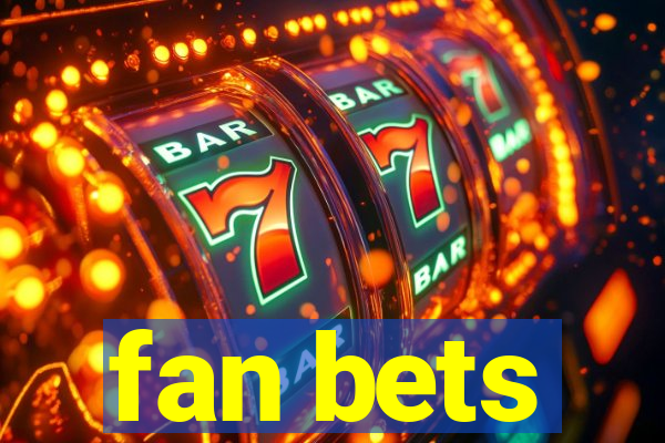 fan bets