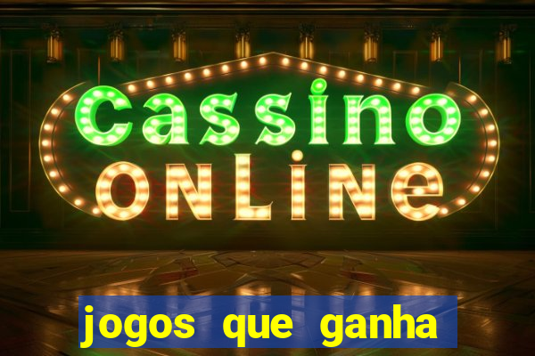 jogos que ganha dinheiro sem depositar