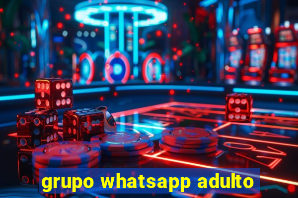 grupo whatsapp adulto