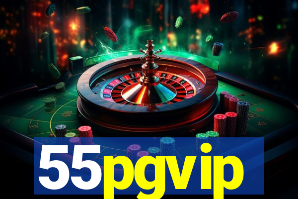 55pgvip