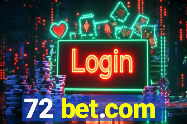 72 bet.com