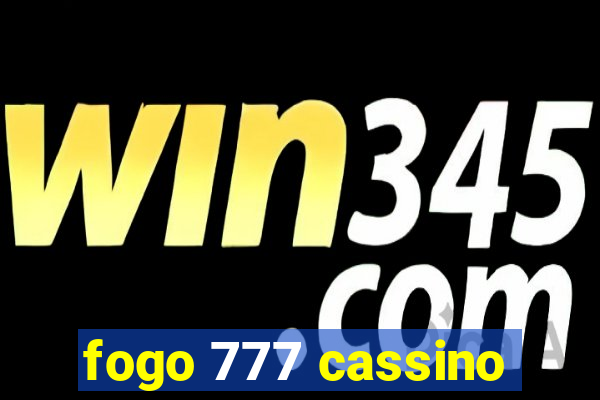 fogo 777 cassino