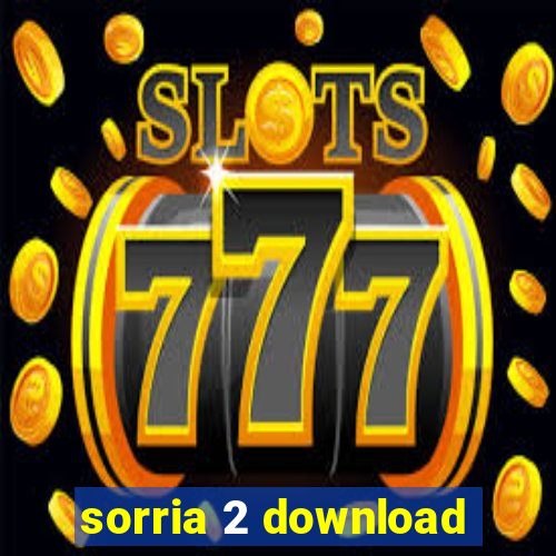 sorria 2 download