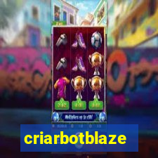 criarbotblaze