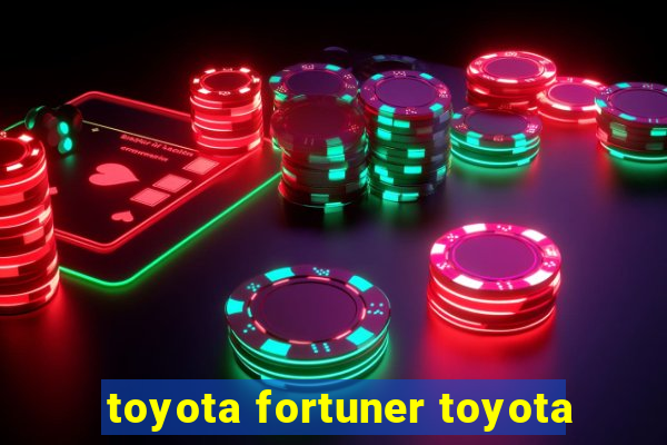 toyota fortuner toyota