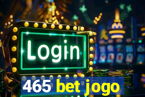 465 bet jogo