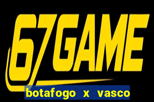 botafogo x vasco ao vivo futemax