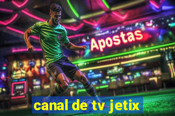 canal de tv jetix