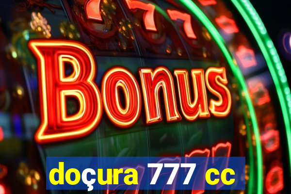 doçura 777 cc