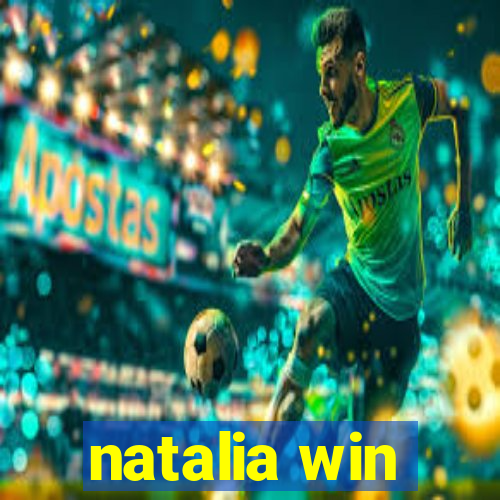 natalia win