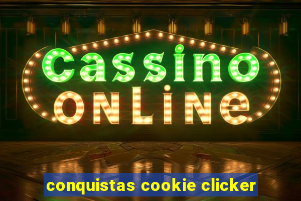 conquistas cookie clicker