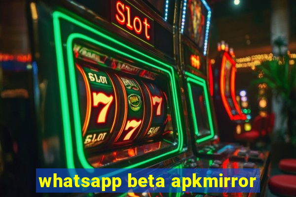 whatsapp beta apkmirror