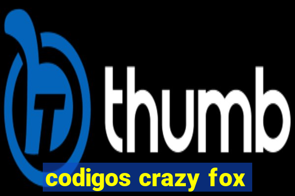 codigos crazy fox