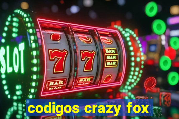 codigos crazy fox