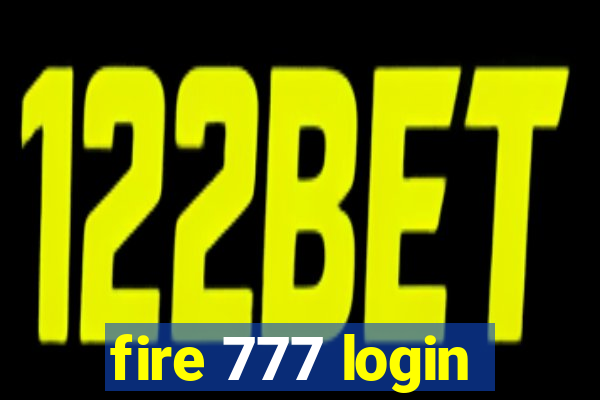 fire 777 login