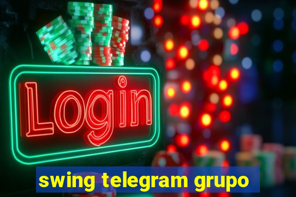 swing telegram grupo